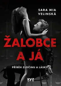 Žalobce a já - Sara Mia Velinská