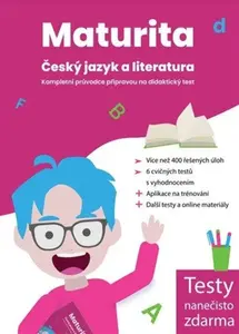 Maturita Český jazyk a literatura – Kompletní průvodce přípravou na didaktický test