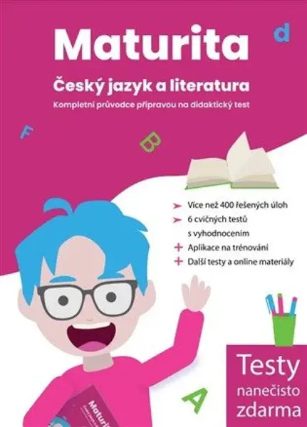 Maturita Český jazyk a literatura – Kompletní průvodce přípravou na didaktický test
