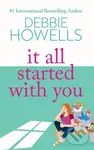 It All Started With You (A heartbreaking, uplifting read from Debbie Howells) - kniha z kategorie Romantika