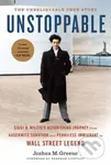 Unstoppable (Siggi B. Wilzig’s Astonishing Journey from Auschwitz Survivor and Penniless Immigrant to Wall Street Legend) - kniha z kategorie…