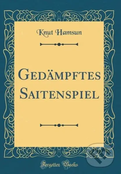 Gedmpftes Saitenspiel - Knut Hamsun - kniha z kategorie Společenská beletrie