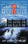 Lockett & Wilde: The Ghosts of the Manor…