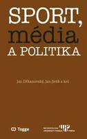 Sport, média a politika - Jan Děkanovský, Jan Jirák