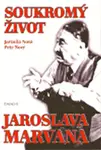 Soukromý život Jaroslava Marvana (poškozená) - Petr Nový, Jarmila Nová