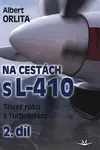 Na cestách s L-410 - Třicet roků s Turboletem 2. díl - Orlita Albert