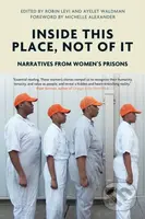Inside This Place, Not of It (Narratives from Women's Prisons) - kniha z kategorie Humanitní a společenské vědy
