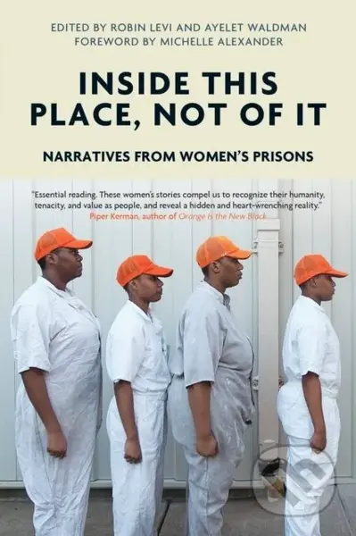 Inside This Place, Not of It (Narratives from Women's Prisons) - kniha z kategorie Humanitní a společenské vědy