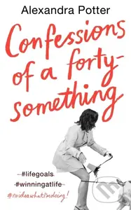 Confessions of a Forty-Something F**k Up - Alexandra Potter