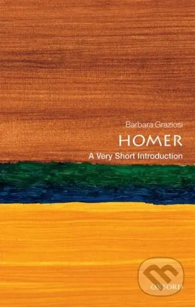 Homer (A Very Short Introduction) - Barbara Graziosi - kniha z kategorie Historie
