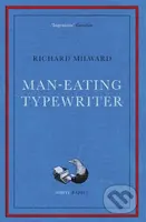 Man-Eating Typewriter (Shortlisted for the Goldsmiths Prize 2023) - kniha z kategorie Společenská beletrie