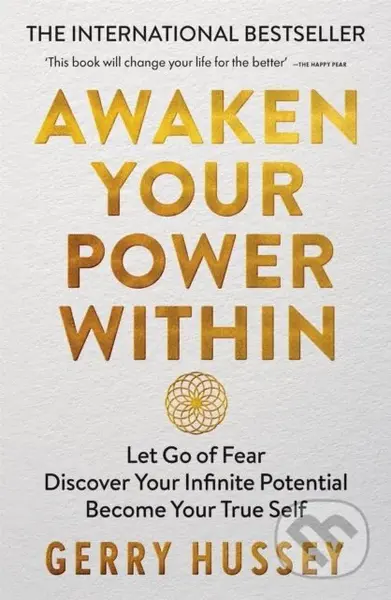 Awaken Your Power Within (Let Go of Fear. Discover Your Infinite Potential. Become Your True Self.) - kniha z kategorie Seberozvoj