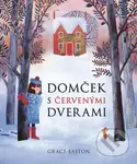 Domček s červenými dverami - Grace Easton - kniha z kategorie Beletrie pro děti