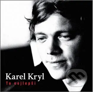Karel Kryl: To nejlepší LP (2 LP) - Karel Kryl
