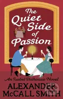 The Quiet Side of Passion - Alexander McCall Smith - kniha z kategorie Společenská beletrie