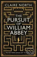 The Pursuit of William Abbey - Claire North - kniha z kategorie Společenská beletrie