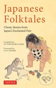 Japanese Folktales (Classic Stories from Japan's Enchanted Past) - kniha z kategorie Společenská beletrie