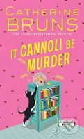 It Cannoli Be Murder - Catherine Bruns - kniha z kategorie Detektivky, thrillery a horory