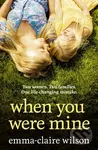 When You Were Mine - Emma-Claire Wilson