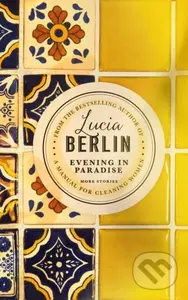 Evening in Paradise (More Stories) - Lucia Berlin - kniha z kategorie Společenská beletrie