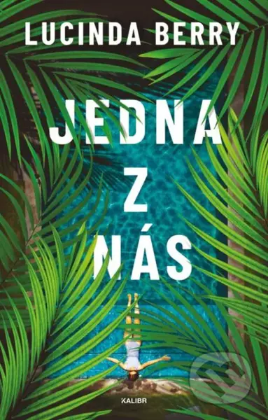 Jedna z nás - Lucinda Berry - kniha z kategorie Thrillery