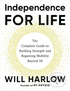 Independence for Life - - - kniha z kategorie Zdraví a životní styl