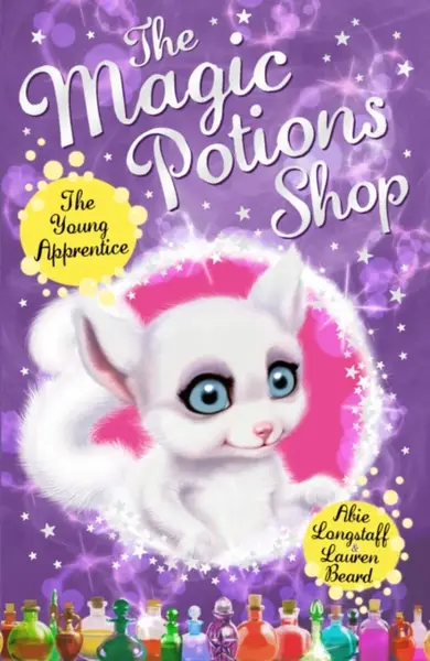 The Magic Potions Shop: The Young Apprentice - Abie Longstaff
