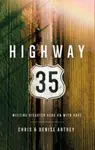 Highway 35 - Chris And Denise Arthey