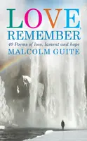 Love, Remember - Malcolm Guite
