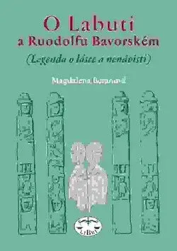 O Labuti a Ruodolfu Bavorském (poškozená) - Magdalena Beranová