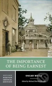The Importance of Being Earnest (A Norton Critical Edition) - kniha z kategorie Společenská beletrie