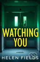 Watching You - Helen Fields - kniha z kategorie Detektivky, thrillery a horory