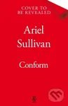 Conform (The compulsive,  must read dystopian romance with a love triangle at its heart. . .)