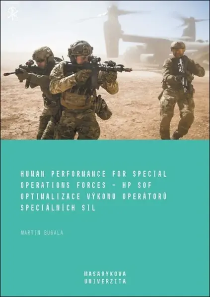 Human Performance for Special Operations Forces – HP SOF. Optimalizace výkonu - Martin Bugala