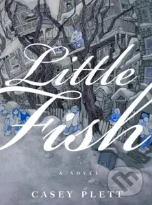Little Fish - Casey Plett - kniha z kategorie Společenská beletrie