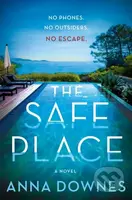 The Safe Place (A Novel) - Anna Downes - kniha z kategorie Detektivky, thrillery a horory