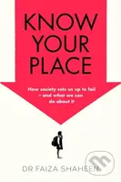 Know Your Place - Faiza Shaheen - kniha z kategorie Humanitní a společenské vědy