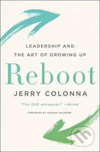 Reboot (Leadership and the Art of Growing Up) - Jerry Colonna - kniha z kategorie Byznys a management