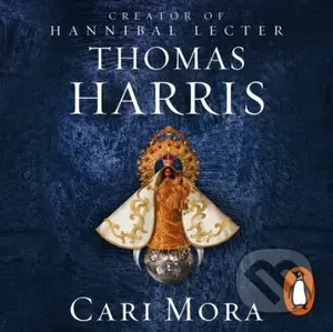 Cari Mora (from the creator of Hannibal Lecter) - Thomas Harris - kniha z kategorie Detektivky, thrillery a horory