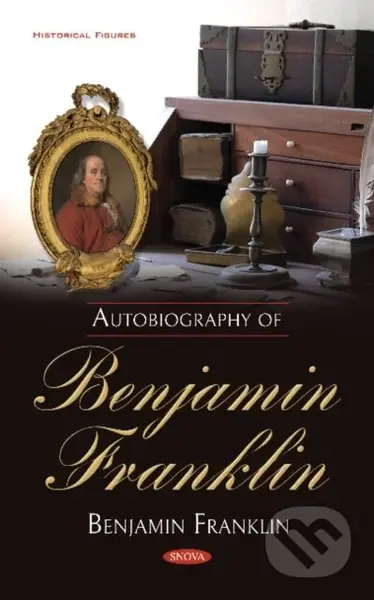 Autobiography of Benjamin Franklin - Benjamin Franklin - kniha z kategorie Životopisy, reportáže a myšlenky