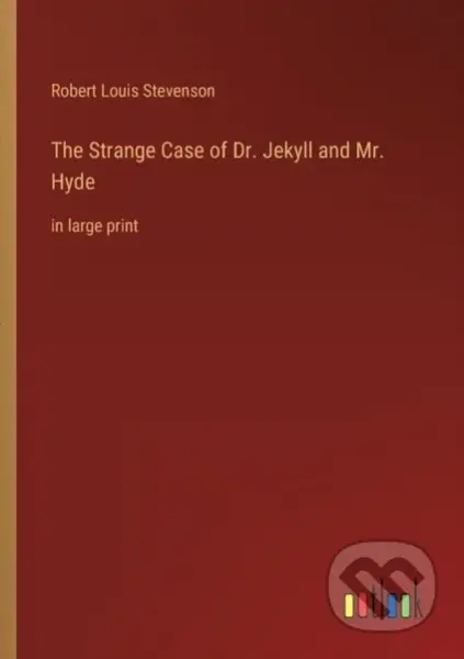 The Strange Case of Dr. Jekyll and Mr. Hyde (in large print) - kniha z kategorie Pro děti