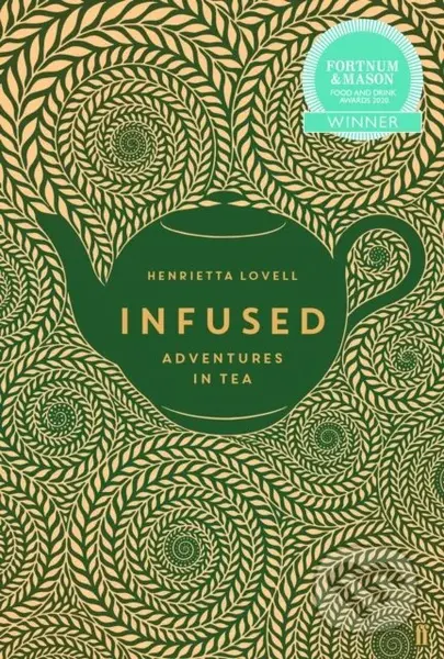 Infused (Adventures in Tea) - Henrietta Lovell - kniha z kategorie Humanitní a společenské vědy