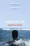 Speak No Evil - Uzodinma Iweala - kniha z kategorie Společenská beletrie