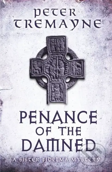 Penance of the Damned (Sister Fidelma Mysteries Book 27) - kniha z kategorie Společenská beletrie