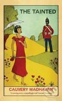 The Tainted - Cauvery Madhavan - kniha z kategorie Společenská beletrie