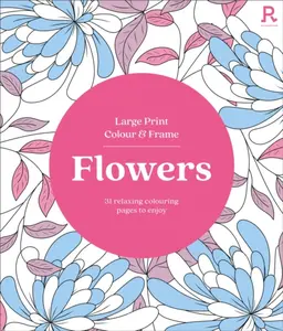 Large Print Colour & Frame - Flowers - Richardson Puzzles and Games