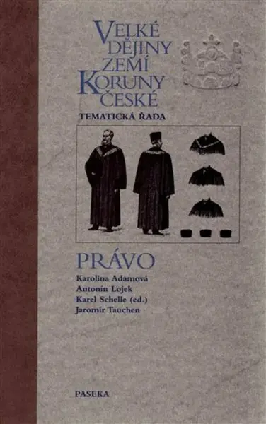 Velké dějiny zemí Koruny české - Právo (poškozená) - Karolina Adamová, Karel Schelle, Jaromír Tauchen, Antonín Lojek