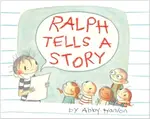 Ralph Tells a Story - Abby Hanlon