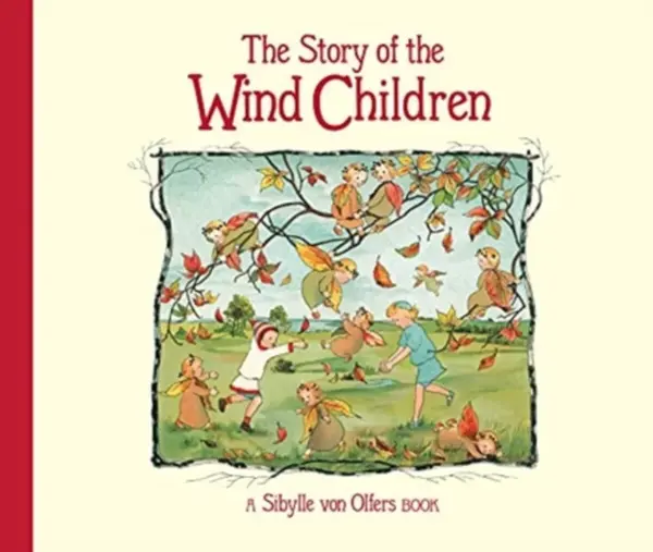 The Story of the Wind Children - Sibylle von Olfers