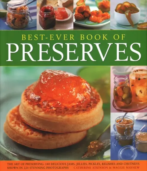 Best Ever Book of Preserves - Mayhew Maggie, Catherine Atkinson